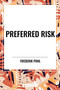 Preferred Risk - 9798880910175 by Frederik Pohl, Lester del Rey, 9798880910175