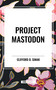 Project Mastodon - 9798880910236 by Clifford D. Simak, 9798880910236