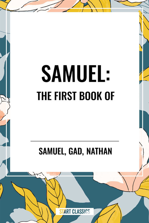 SAMUEL: The First Book of by Samuel, Gad, Nathan, 9798880910960