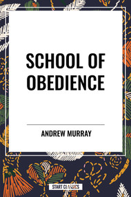 School of Obedience - 9798880911035 by Andrew Murray, 9798880911035