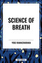 Science of Breath - 9798880911059 by Yogi Ramacharaka, 9798880911059