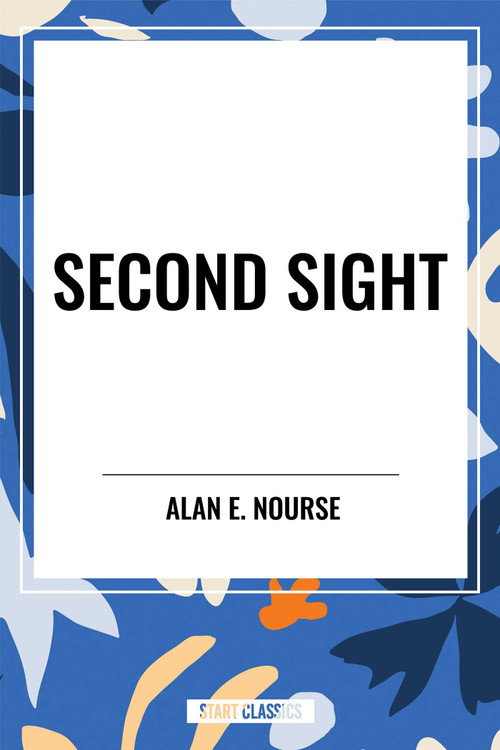 Second Sight - 9798880911127 by Alan  E. Nourse, 9798880911127