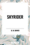 Skyrider - 9798880911677 by B. M. Bower, 9798880911677