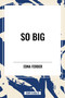 So Big - 9798880911691 by Edna Ferber, 9798880911691