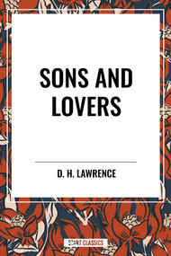 Sons and Lovers - 9798880911783 by D. H. Lawrence, 9798880911783