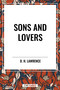 Sons and Lovers - 9798880911783 by D. H. Lawrence, 9798880911783