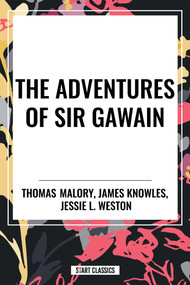 Adventures of Sir Gawain by Thomas Malory, 9798880912612