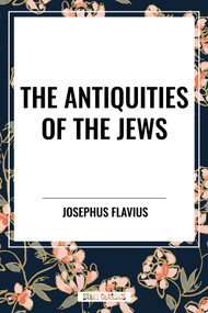 Antiquities of the Jews - 9798880912803 by Josephus Flavius, William Whiston, 9798880912803
