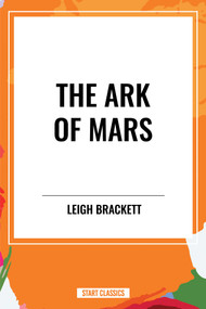 Ark of Mars by Leigh Brackett, 9798880912834