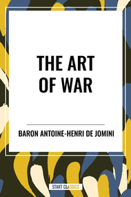 The Art of War - 9798880912889 by Baron Antoine-Henri De Jomini, Lionel Giles, 9798880912889