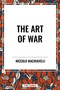 The Art of War - 9798880912933 by Niccolo Machiavelli, Lionel Giles, 9798880912933