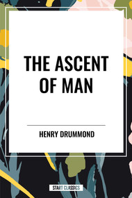 The Ascent of Man - 9798880913084 by Henry Drummond, 9798880913084