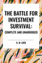 The Battle for Investment Survival: Complete and Unabridged by G. M. Loeb by G. M. Loeb, 9798880913220