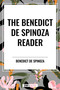 The Benedict de Spinoza Reader by Benedict de Spinoza, 9798880913268