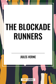 Blockade Runners - 9798880913435 by Jules Verne, 9798880913435