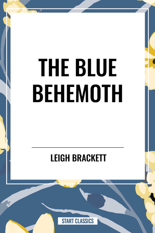 Blue Behemoth - 9798880913459 by Leigh Brackett, 9798880913459