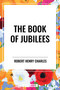 The Book of Jubilees - 9798880913572 by Robert Henry Charles, R. H. Charles, 9798880913572