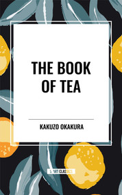 Book of Tea - 9798880913633 by Kakuzo Okakura, 9798880913633