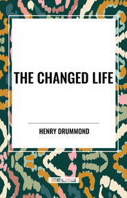 Changed Life by Henry Drummond, 9798880913831