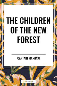 Children of the New Forest by Captain, 9798880913879