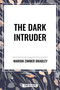 The Dark Intruder - 9798880914593 by Marion Zimmer Bradley, 9798880914593