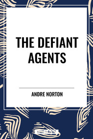 Defiant Agents - 9798880914678 by Andre Norton, 9798880914678