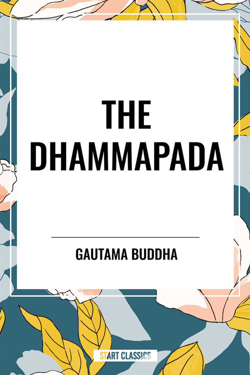 Dhammapada by Gautama Buddha, 9798880914685