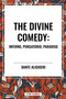 Divine Comedy: Inferno, Purgatorio, Paradiso by Dante Alighieri, Dante, Henry Wadsworth Longfellow, 9798880914708
