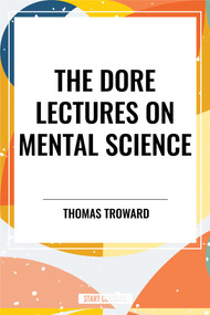 Dore Lectures on Mental Science - 9798880914791 by Thomas Troward, 9798880914791