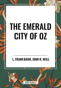 Emerald City of Oz by L. Frank Baum, John R. Neill, 9798880915088