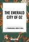 Emerald City of Oz by L. Frank Baum, John R. Neill, 9798880915088