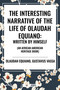 Interesting Narrative of the Life of Olaudah Equiano: Written by Himself (an African American Heritage Book) by Olaudah Equiano, Gustavus Vassa, 9798880916849