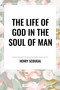 Life of God in the Soul of Man - 9798880917372 by Henry Scougal, 9798880917372