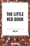 The Little Red Book - 9798880917549 by Anonymous, Bill W, 9798880917549