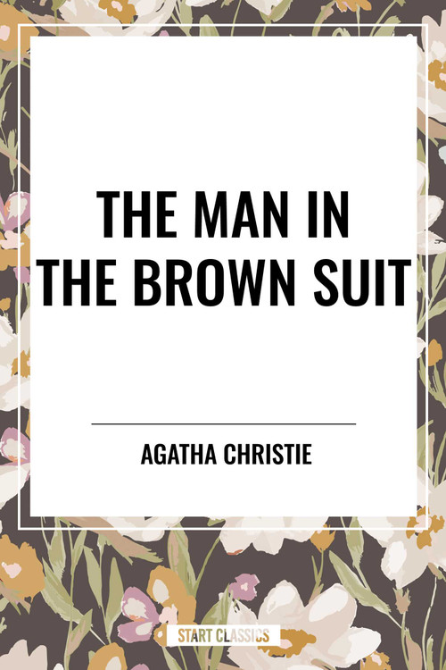 Man in the Brown Suit by Agatha Christie, 9798880917693