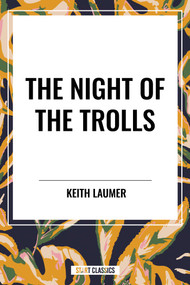 Night of the Trolls by Keith Laumer, 9798880918652