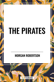 Pirates - 9798880919086 by Morgan Robertson, 9798880919086