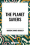 Planet Savers - 9798880919154 by Marion Zimmer Bradley, 9798880919154