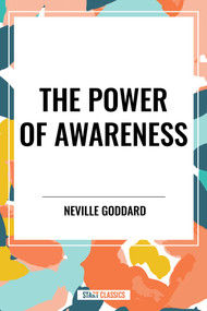 Power of Awareness by Neville Goddard, 9798880919185