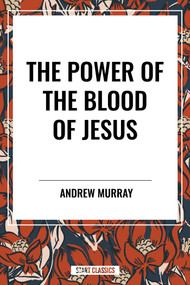 Power of the Blood of Jesus - 9798880919239 by Andrew Murray, 9798880919239