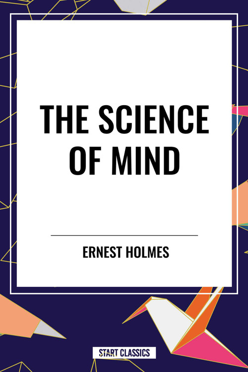 Science of Mind - 9798880920334 by Ernest Holmes, 9798880920334