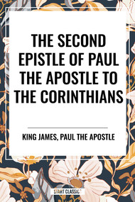 Second Epistle of Paul the Apostle to the CORINTHIANS by King James, Paul the Apostle, 9798880920495
