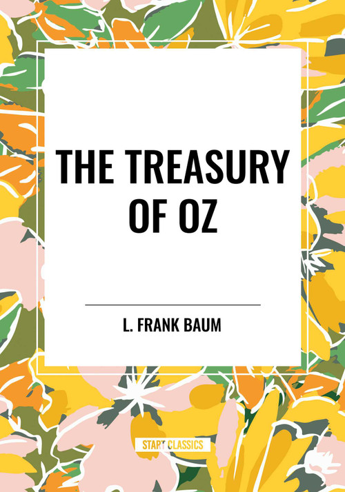 Treasury of Oz by L. Frank Baum, 9798880922000