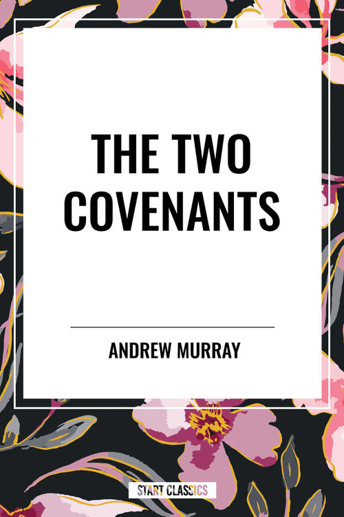 Two Covenants - 9798880922086 by Andrew Murray, 9798880922086