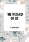 Wizard of Oz - 9798880922994 by L. Frank Baum, John R. Neill