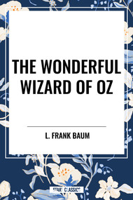 Wonderful Wizard of Oz by L. Frank Baum, W. W. Denslow, 9798880923052