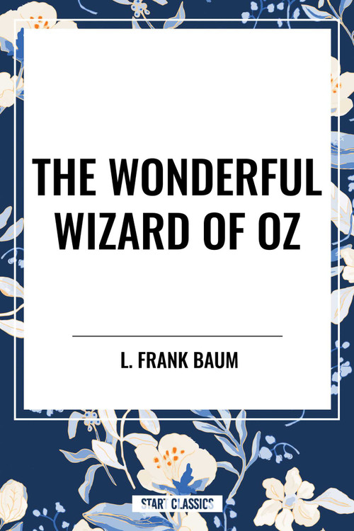 Wonderful Wizard of Oz by L. Frank Baum, W. W. Denslow, 9798880923052