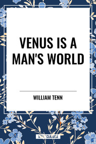 Venus Is a Man's World by William Tenn, 9798880924431