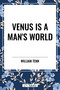 Venus Is a Man's World - 9798880924448 by William Tenn, 9798880924448