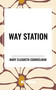 Way Station - 9798880924653 by Mary Elizabeth Counselman, 9798880924653